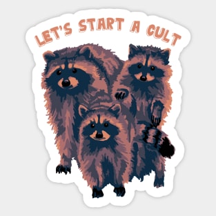 Let's Start A Cult Sticker